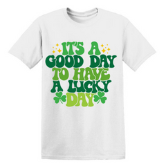 Its a Good Day Green Font Short Sleeve