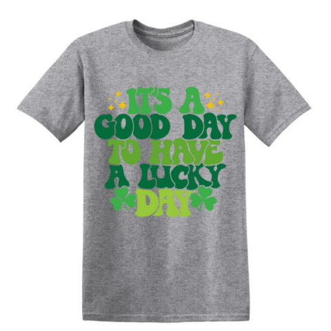 Its a Good Day Green Font Short Sleeve