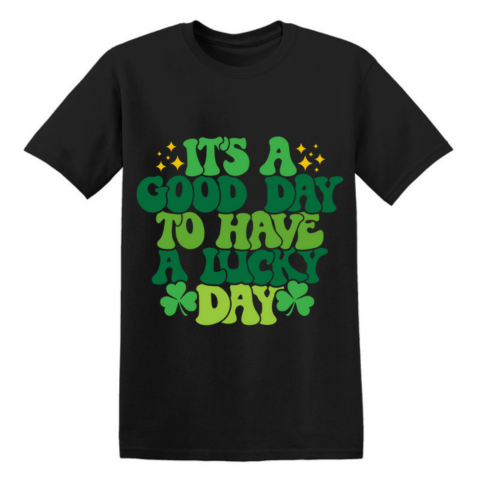 Its a Good Day Green Font Short Sleeve