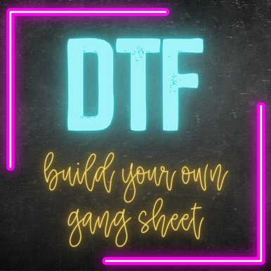 Build Your Own DTF Gang Sheet